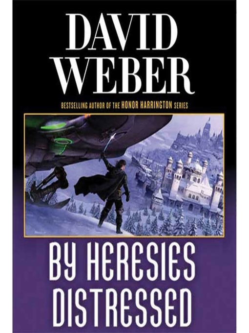 Title details for By Heresies Distressed by David Weber - Available